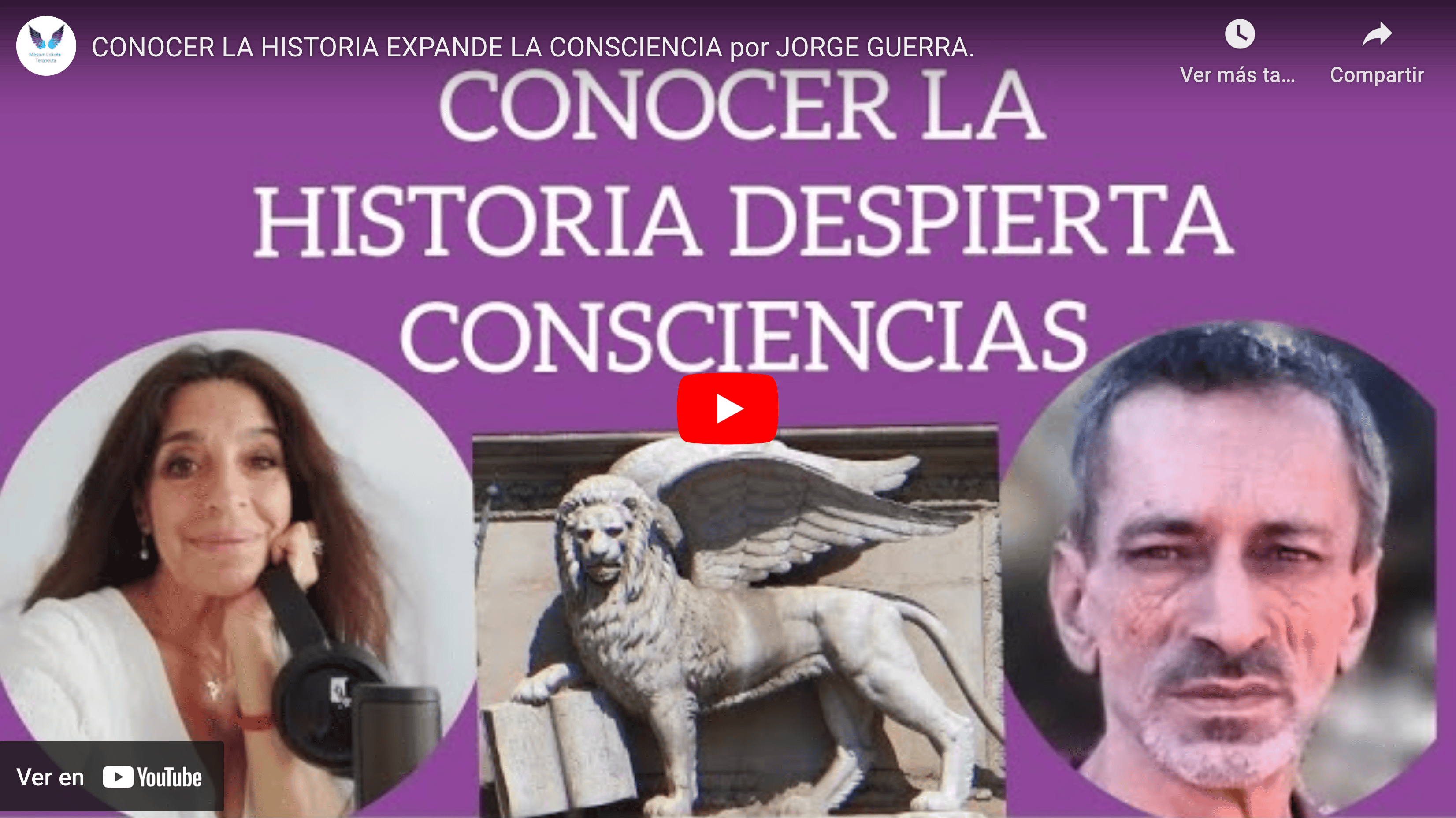 Conocer La Historia Expande la Consciencia por JORGE GUERRA